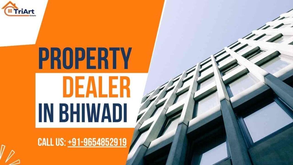 Property Dealer in Bhiwadi